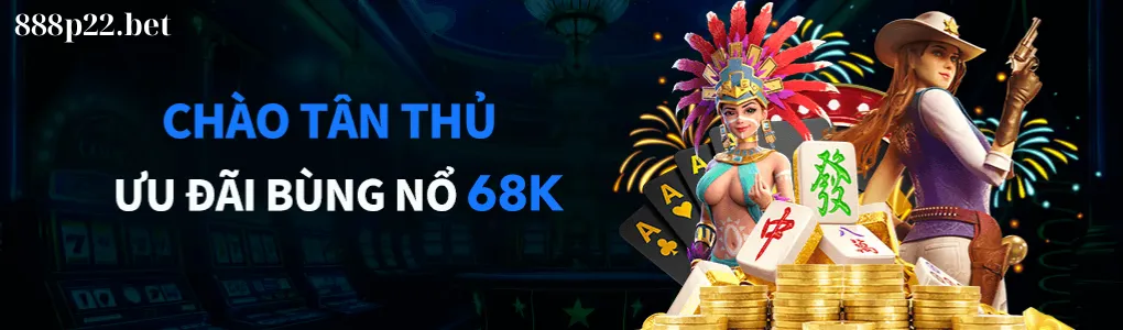 68k tặng tân thủ 888p22